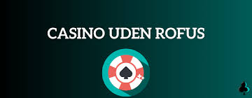 Dansk Casino Uden ROFUS - En Guide til Spil uden Begrænsninger Dansk Casino Uden ROFUS - En Guide til Spil uden Begrænsninger